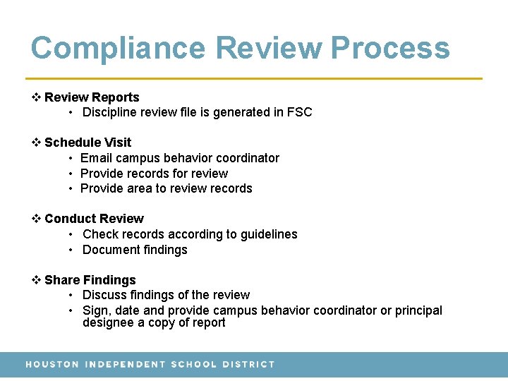 Compliance Review Process v Review Reports • Discipline review file is generated in FSC