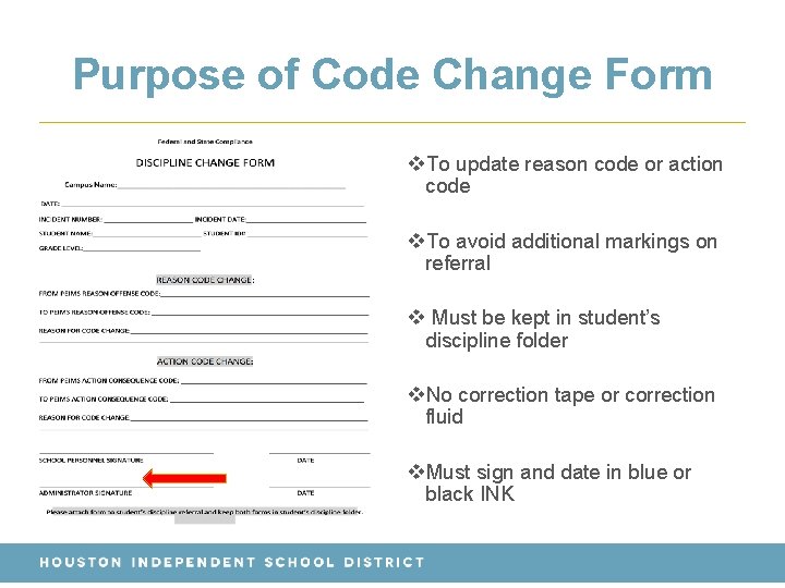 Purpose of Code Change Form v. To update reason code or action code v.