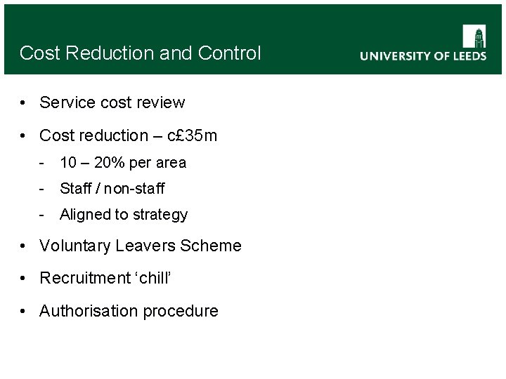 Cost Reduction and Control • Service cost review • Cost reduction – c£ 35