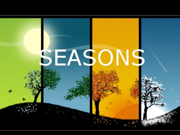 SEASONS 