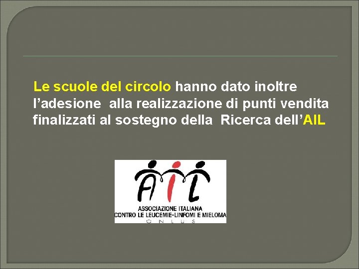 Le scuole del circolo hanno dato inoltre l’adesione alla realizzazione di punti vendita finalizzati