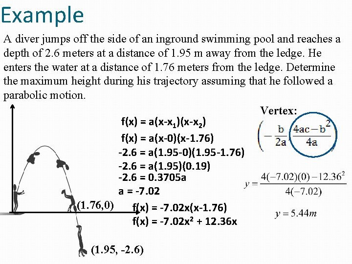 Example A diver jumps off the side of an inground swimming pool and reaches