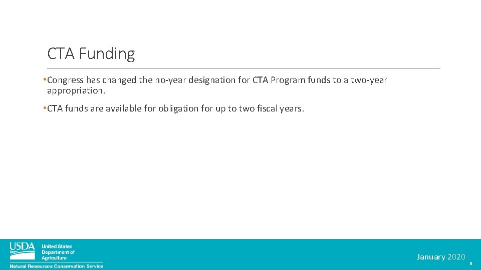 CTA Funding • Congress has changed the no-year designation for CTA Program funds to