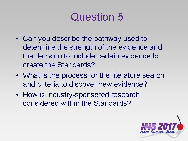 Question 5 • Can you describe the pathway used to determine the strength of