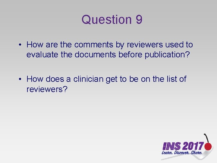 Question 9 • How are the comments by reviewers used to evaluate the documents