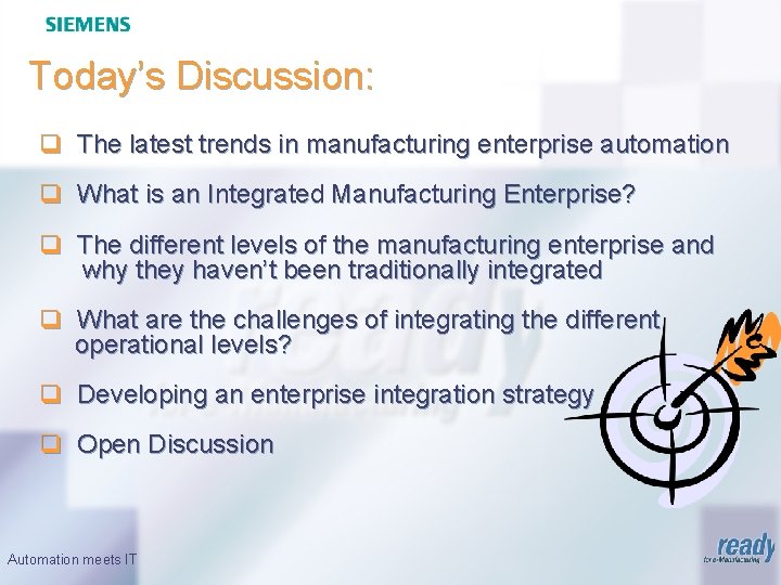 Today’s Discussion: q The latest trends in manufacturing enterprise automation q What is an