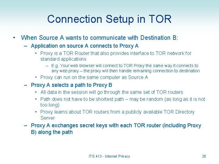 Connection Setup in TOR • When Source A wants to communicate with Destination B: