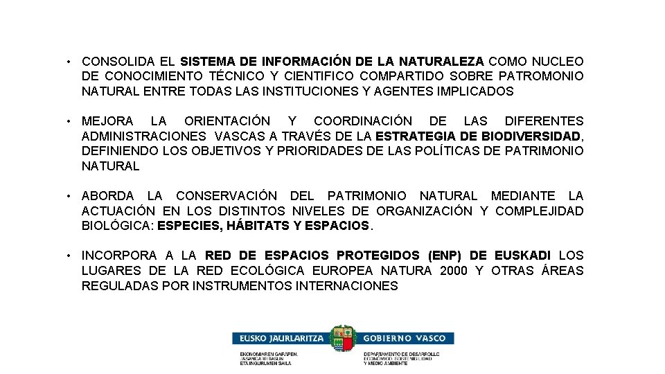  • CONSOLIDA EL SISTEMA DE INFORMACIÓN DE LA NATURALEZA COMO NUCLEO DE CONOCIMIENTO