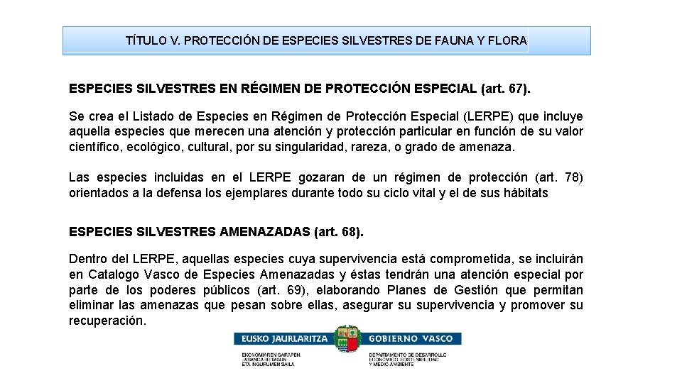 TÍTULO V. PROTECCIÓN DE ESPECIES SILVESTRES DE FAUNA Y FLORA ESPECIES SILVESTRES EN RÉGIMEN