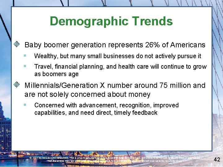 Demographic Trends Baby boomer generation represents 26% of Americans § § Wealthy, but many