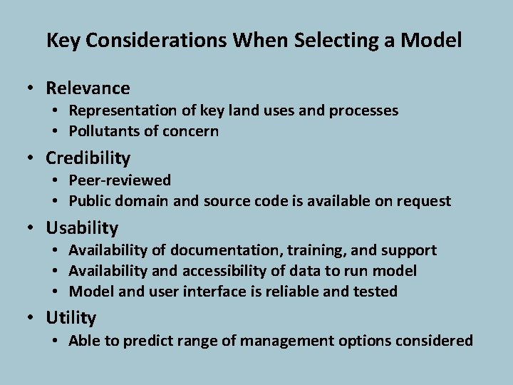 Key Considerations When Selecting a Model • Relevance • Representation of key land uses