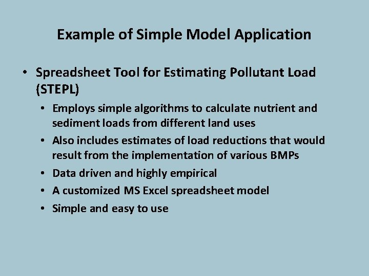 Example of Simple Model Application • Spreadsheet Tool for Estimating Pollutant Load (STEPL) •