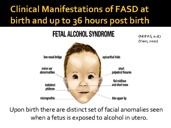 Clinical Manifestations of FASD at birth and up to 36 hours post birth (NOFAS,