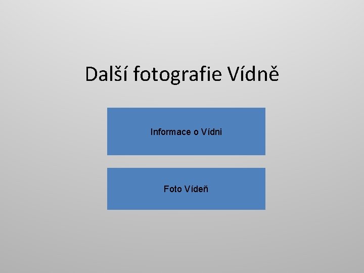 Další fotografie Vídně Informace o Vídni Foto Vídeň 