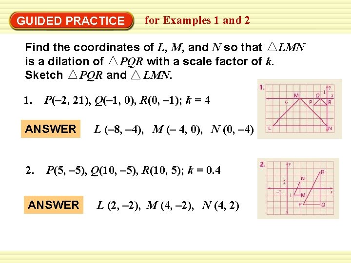 GUIDED PRACTICE for Examples 1 and 2 Find the coordinates of L, M, and