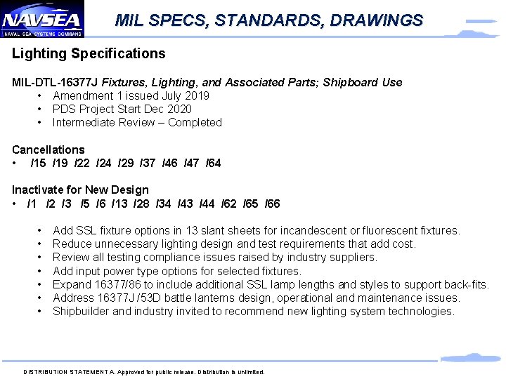 MIL SPECS, STANDARDS, DRAWINGS Lighting Specifications MIL-DTL-16377 J Fixtures, Lighting, and Associated Parts; Shipboard