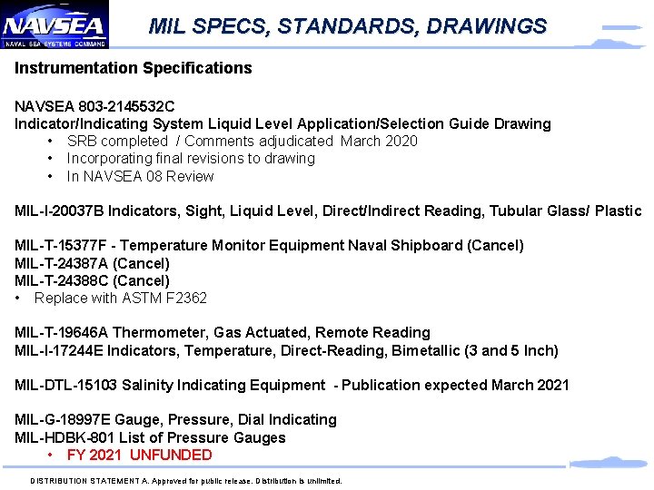 MIL SPECS, STANDARDS, DRAWINGS Instrumentation Specifications NAVSEA 803 -2145532 C Indicator/Indicating System Liquid Level