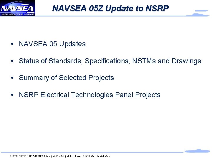 NAVSEA 05 Z Update to NSRP • NAVSEA 05 Updates • Status of Standards,