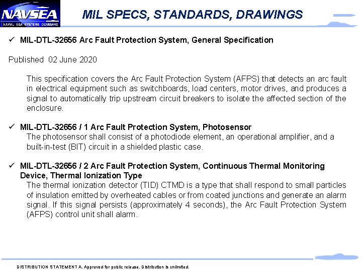 MIL SPECS, STANDARDS, DRAWINGS ü MIL-DTL-32656 Arc Fault Protection System, General Specification Published 02