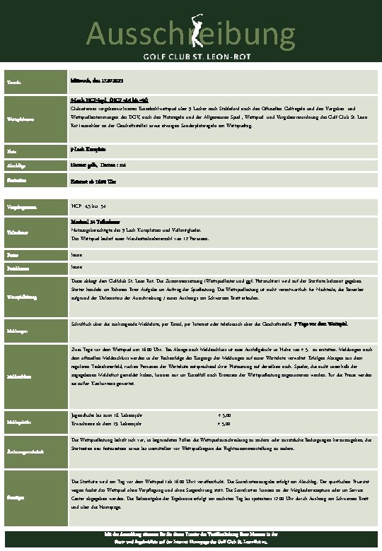 Ausschreibung Termin Wettspielname Mittwoch, den 17. 07. 2013 9 -Loch HCP-Jagd (HCP -4, 5