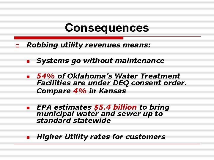 Consequences o Robbing utility revenues means: n n Systems go without maintenance 54% of