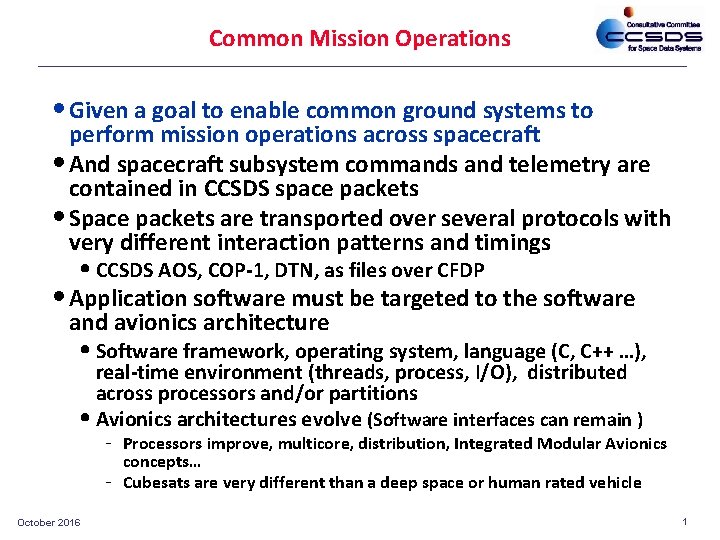 Common Mission Operations • Given a goal to enable common ground systems to perform