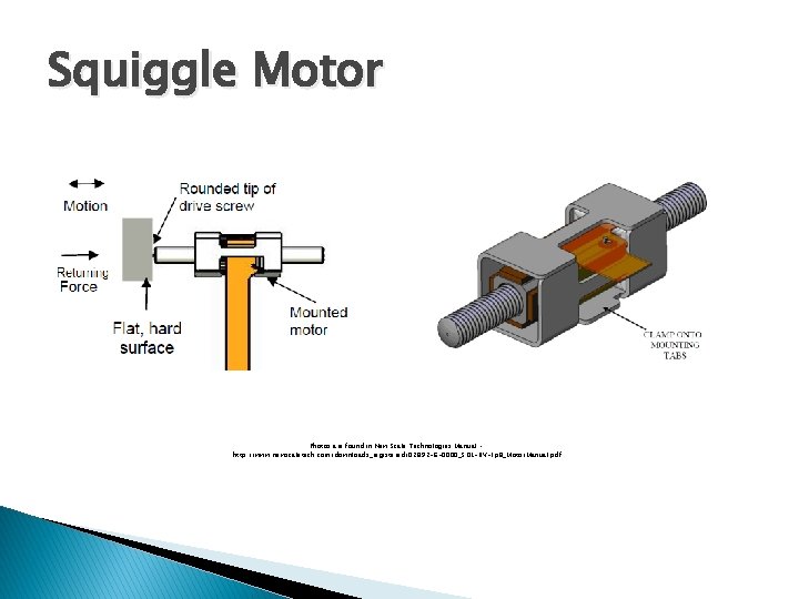 Squiggle Motor Photos are found in New Scale Technologies Manual – http: //www. newscaletech.