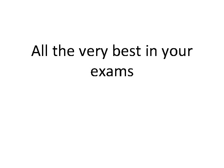 All the very best in your exams 