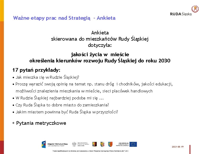 Ważne etapy prac nad Strategią - Ankieta skierowana do mieszkańców Rudy Śląskiej dotyczyła: jakości