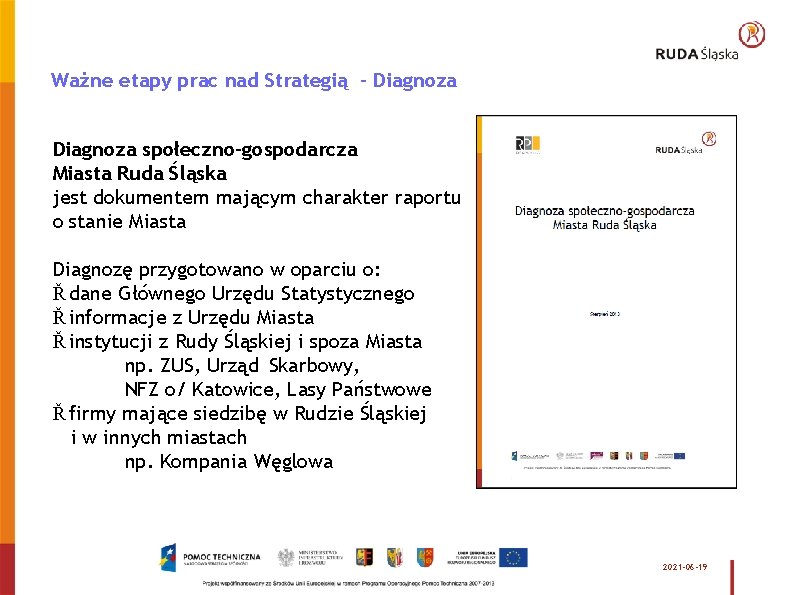 Ważne etapy prac nad Strategią - Diagnoza społeczno-gospodarcza Miasta Ruda Śląska jest dokumentem mającym