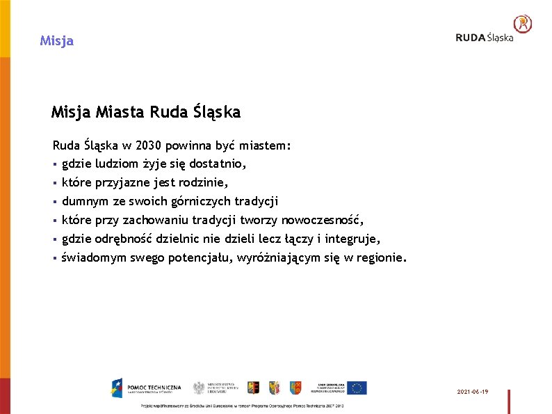 Misja Miasta Ruda Śląska w 2030 powinna być miastem: § gdzie ludziom żyje się