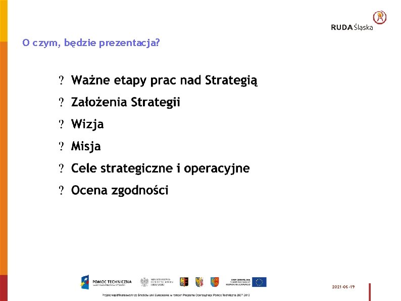 O czym, będzie prezentacja? 2021 -06 -19 