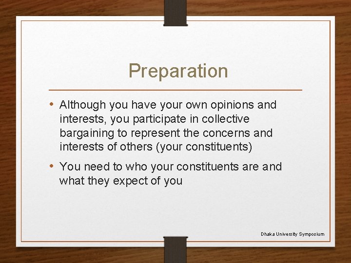 Preparation • Although you have your own opinions and interests, you participate in collective