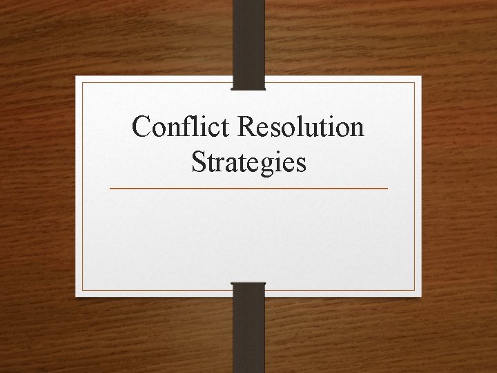 Conflict Resolution Strategies 