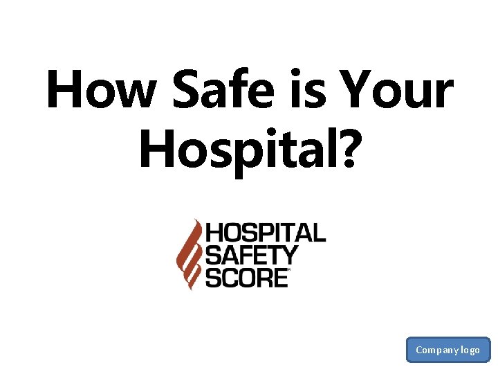How Safe is Your Hospital? Company logo 