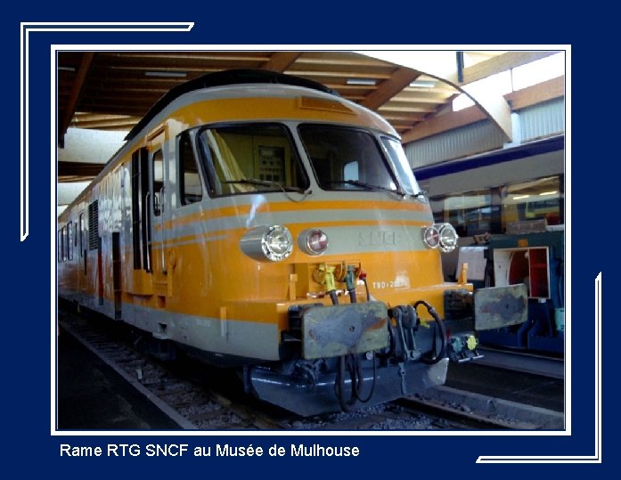 Rame RTG SNCF au Musée de Mulhouse 