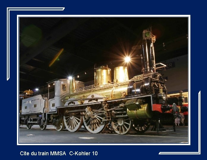 Cite du train MMSA C-Kohler 10 