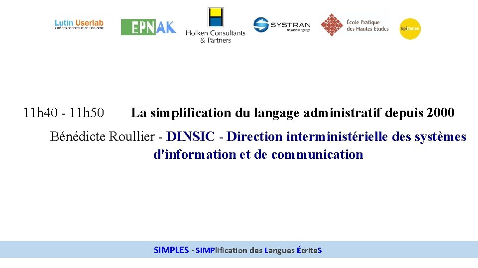 11 h 40 - 11 h 50 La simplification du langage administratif depuis 2000