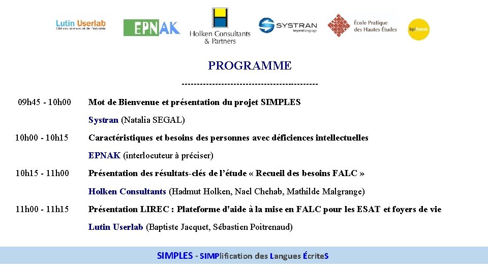 PROGRAMME ----------------------09 h 45 - 10 h 00 Mot de Bienvenue et présentation du