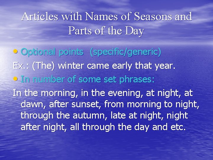 Articles with Names of Seasons and Parts of the Day • Optional points (specific/generic)