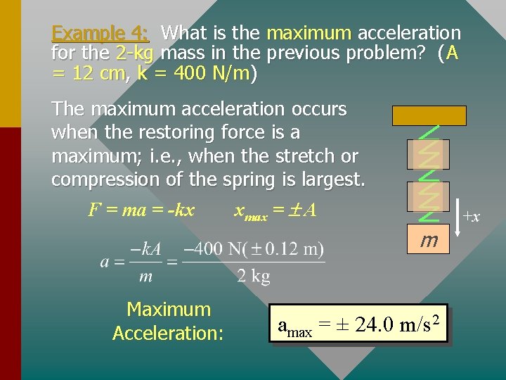 Example 4: What is the maximum acceleration for the 2 -kg mass in the