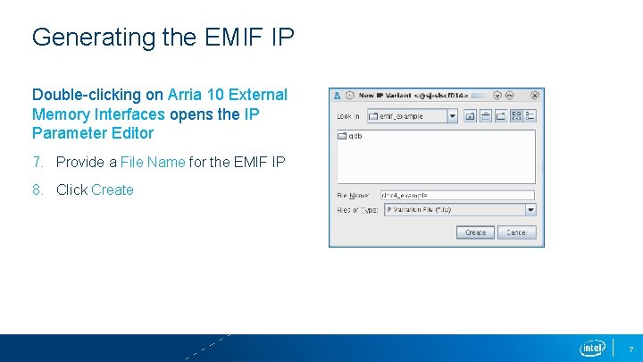 Generating the EMIF IP Double-clicking on Arria 10 External Memory Interfaces opens the IP