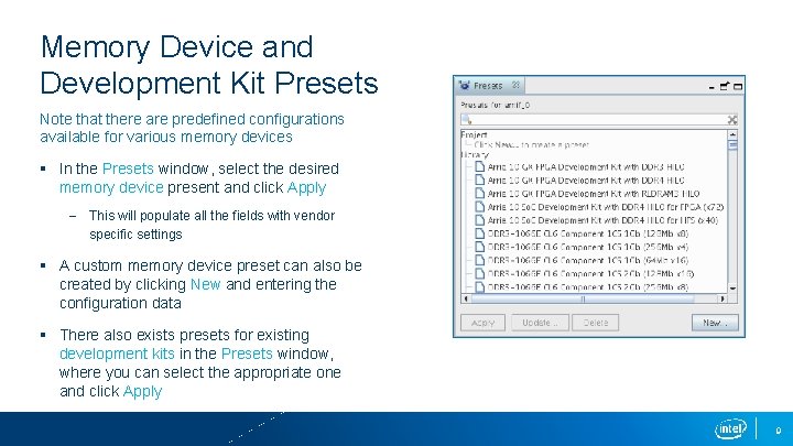 Memory Device and Development Kit Presets Note that there are predefined configurations available for