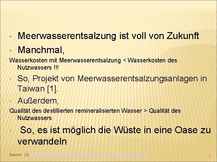  • • Meerwasserentsalzung ist voll von Zukunft Manchmal, Wasserkosten mit Meerwasserentsalzung < Wasserkosten