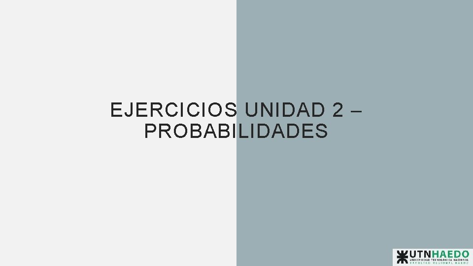 EJERCICIOS UNIDAD 2 – PROBABILIDADES 