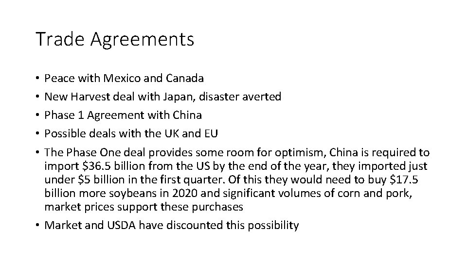 Trade Agreements Peace with Mexico and Canada New Harvest deal with Japan, disaster averted