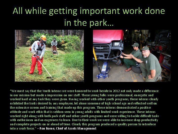 All while getting important work done in the park… “We must say that the