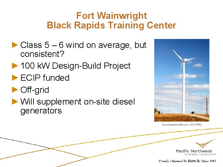 Fort Wainwright Black Rapids Training Center Class 5 – 6 wind on average, but