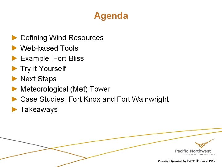Agenda Defining Wind Resources Web-based Tools Example: Fort Bliss Try it Yourself Next Steps