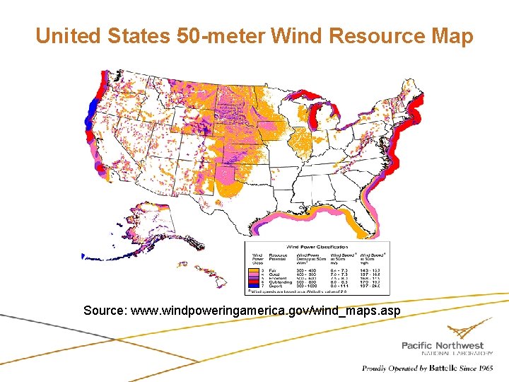 United States 50 -meter Wind Resource Map Source: www. windpoweringamerica. gov/wind_maps. asp 